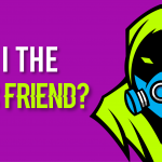 am i the toxic friend?