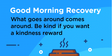 Good Morning Recovery reward