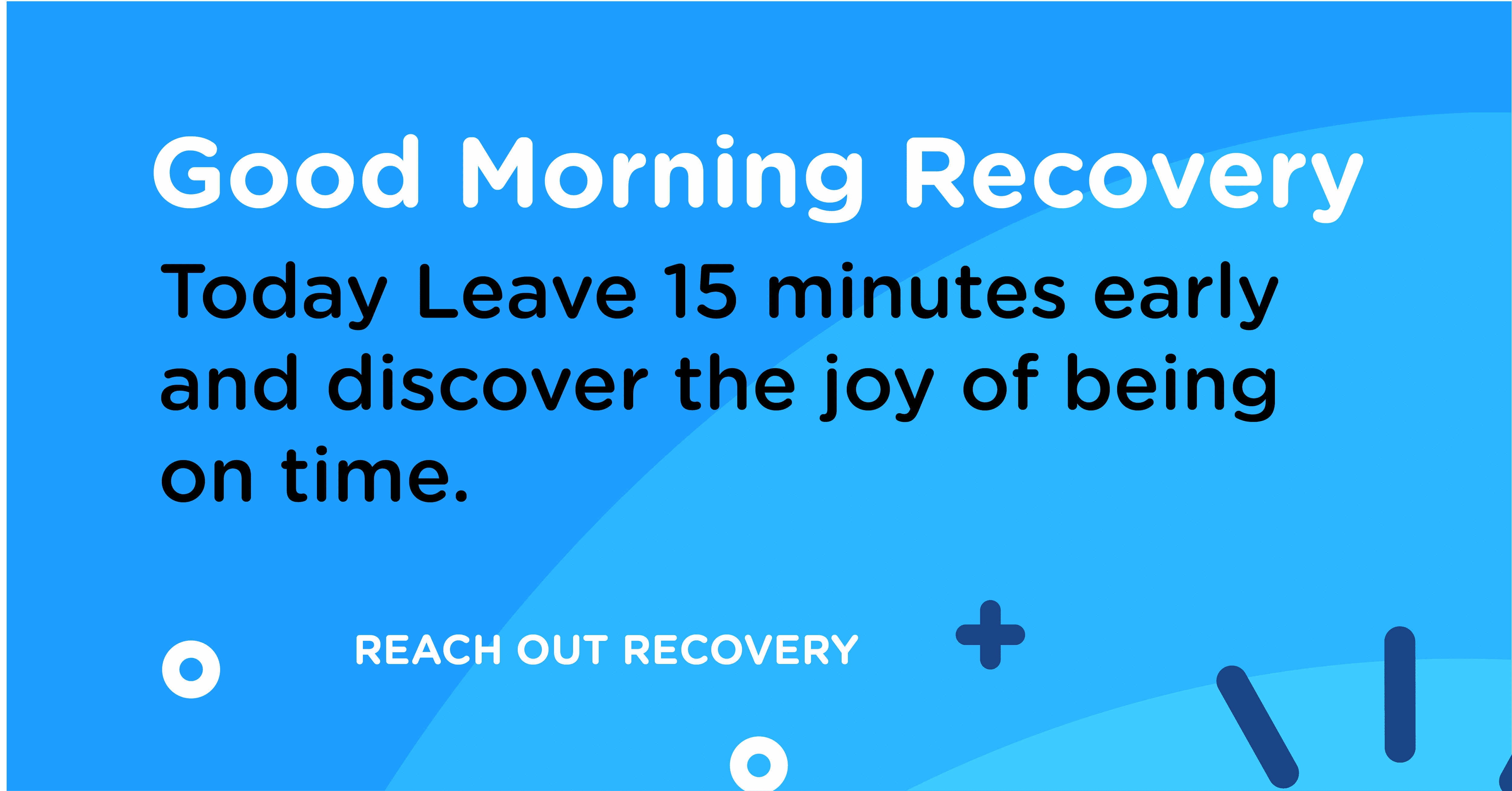 Good Morning Recovery On time