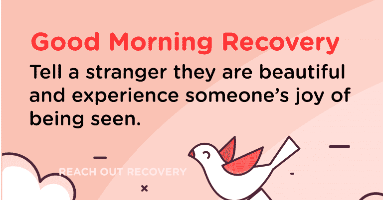 Good Morning Recovery compliment someone