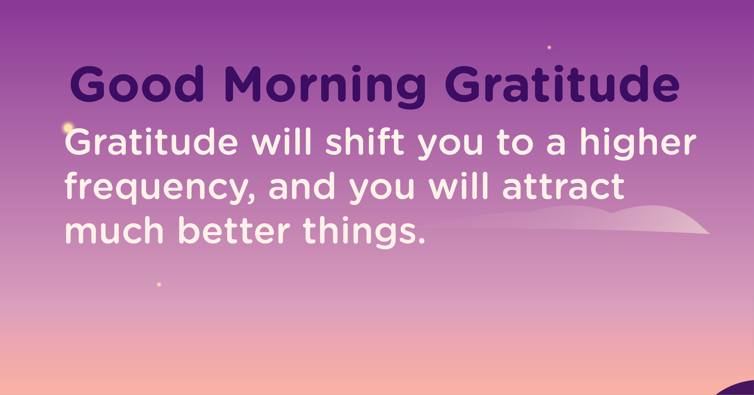 Good morning Gratitude frequency