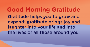 Good morning Gratitude grow