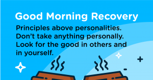 Good Morning Recovery principles