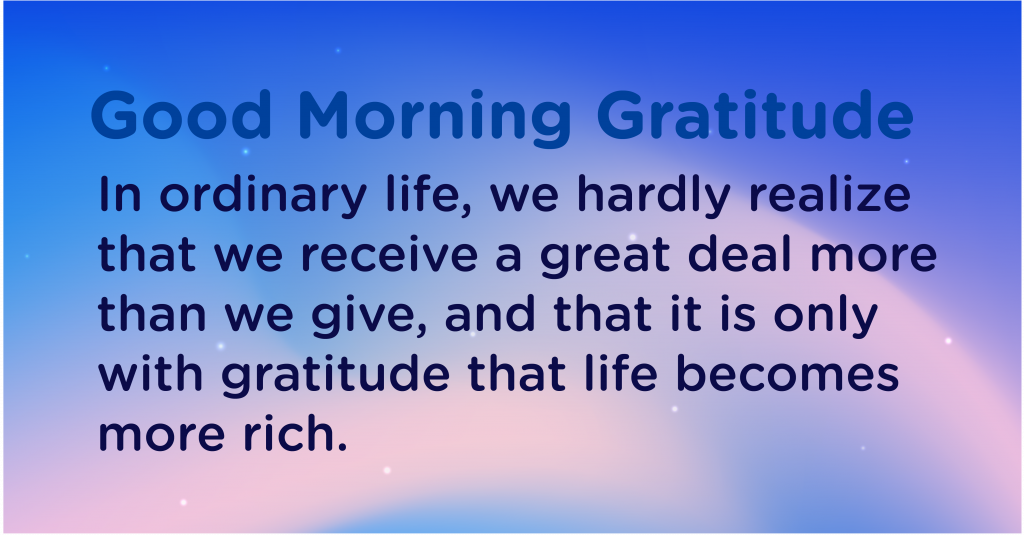 Good morning Gratitude give