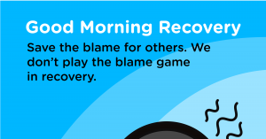Good Morning Recovery blame