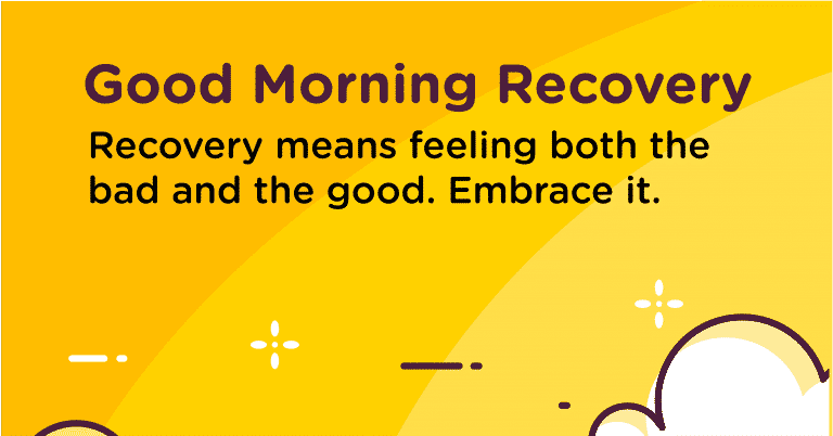 Good Morning Recovery Embrace