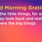 Good morning Gratitude little