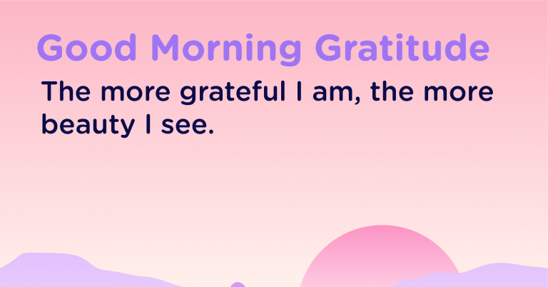 Good morning Gratitude beauty
