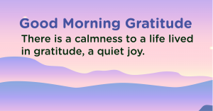 Good morning Gratitude calm