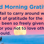 Good morning Gratitude given