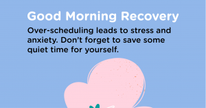 Don't over schedule
