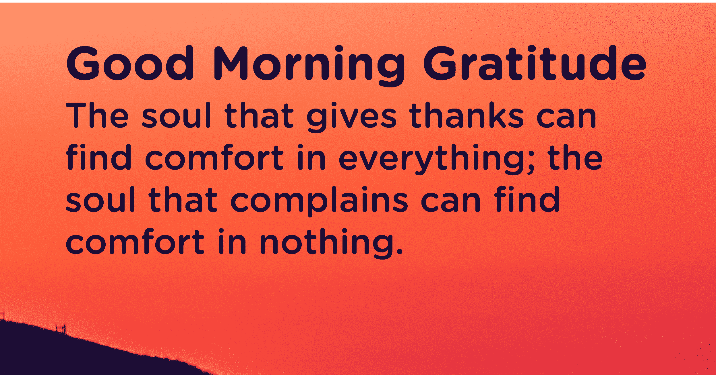 Good morning Gratitude comfort