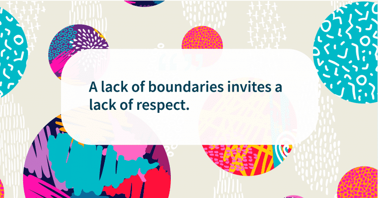 want respect make boundaries