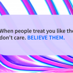 when people show they don't care