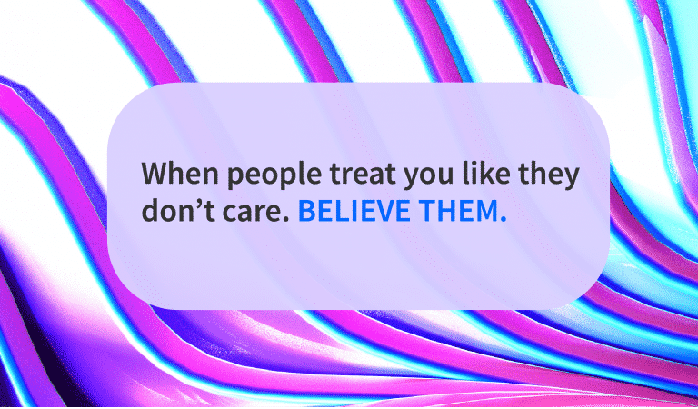 When People Show They Don’t Care When People Show They Don’t Care