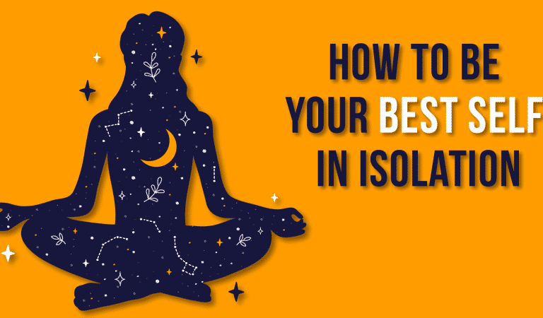 Quiz: How To Be Your Best Self In Isolation Quiz: How To Be Your Best Self In Isolation