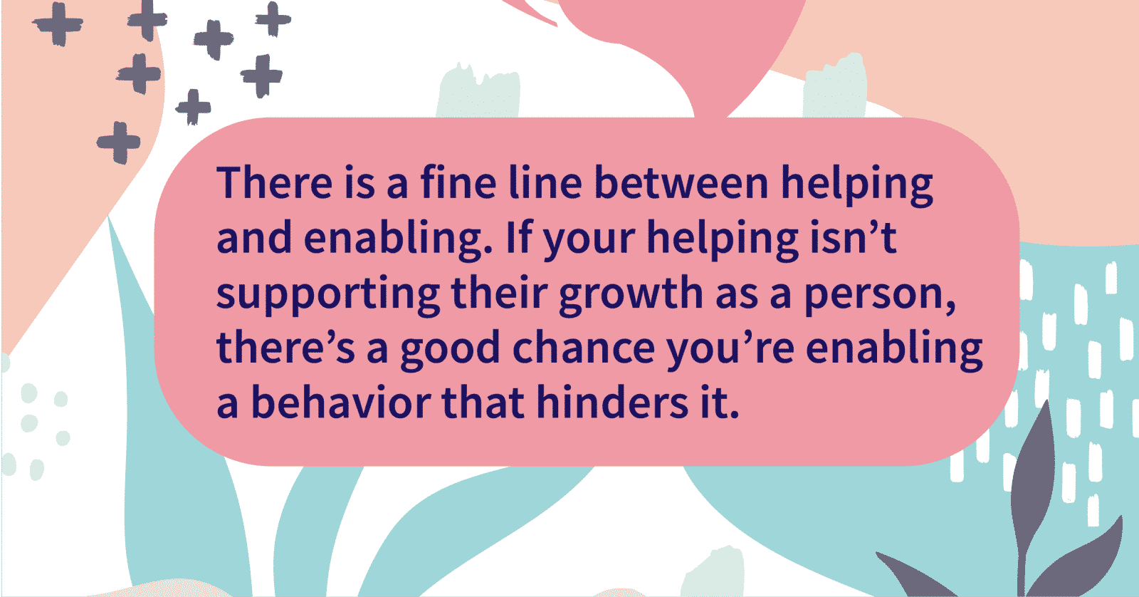 Enabling Quotes: Helper Or Enabler - Reach Out Recovery