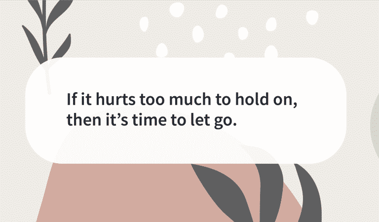 When Is It Time To Let Go? When Is It Time To Let Go?
