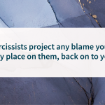 narcissist quotes how narcissists project blame