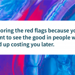 Friendship quotes Red flags really matter