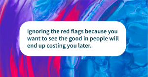Friendship quotes Red flags really matter