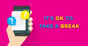 It's Okay To Take A Break - Reach Out Recovery