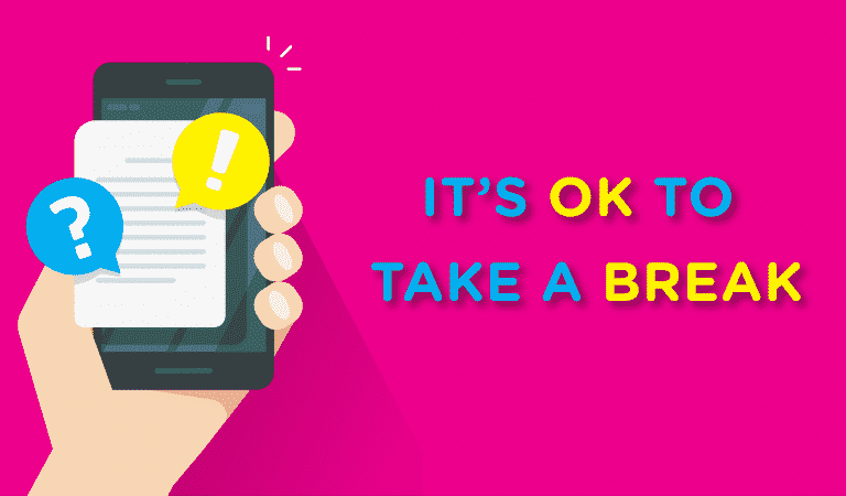 It’s Okay To Take A Break It’s Okay To Take A Break