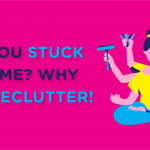 Stuck at home? Why not declutter