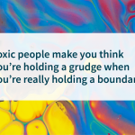 relationship quotes Boundary or Grudge