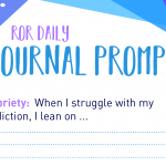 sobriety journal prompt what I lean on