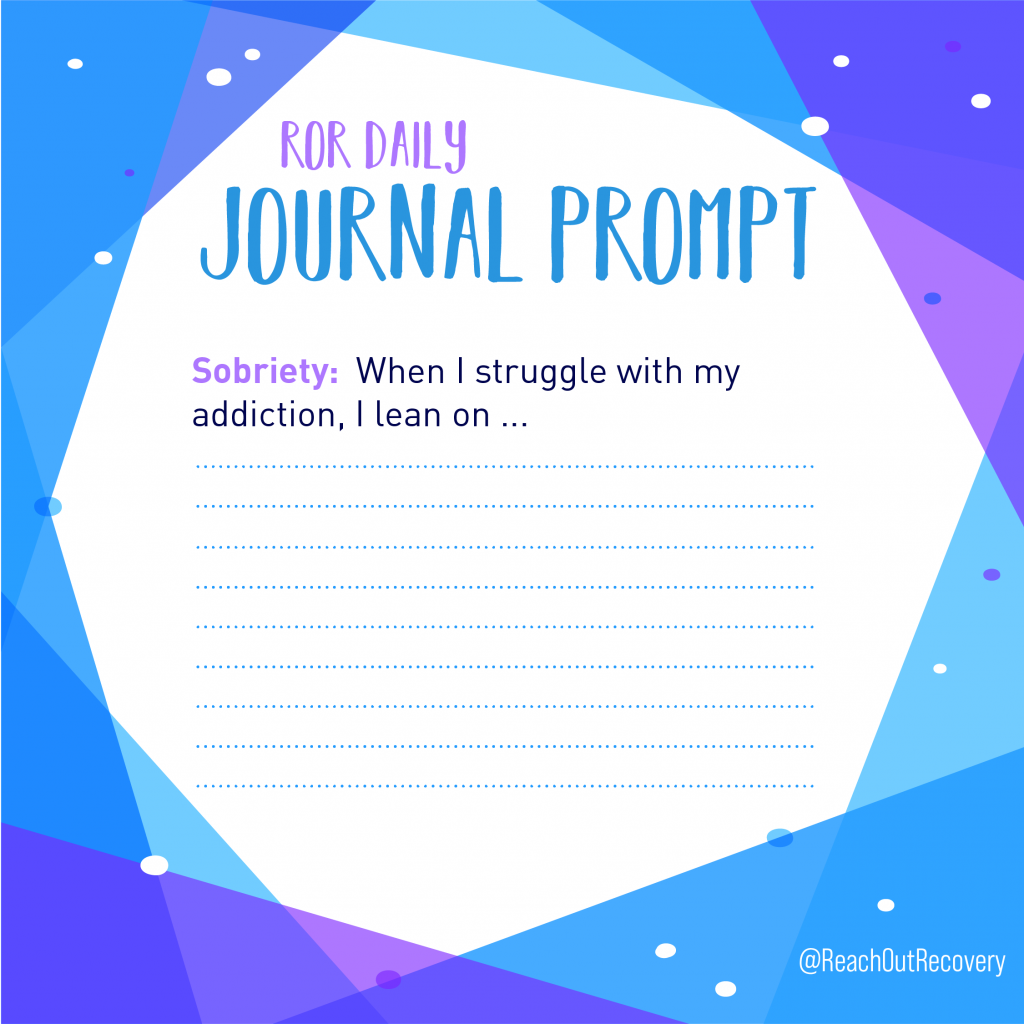 sobriety journal prompt what I lean on