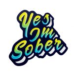 yes, I'm sober sticker