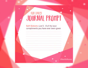 self esteem journal prompt Best compliments ever given