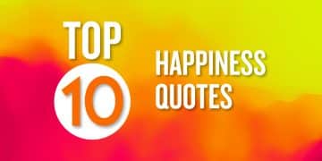 top 10 happiness quotes