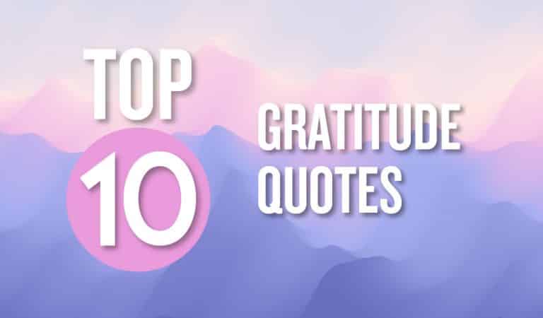 Top 10 Gratitude Quotes