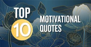 top 10 motivaltional quotes