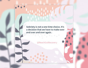 sobriety quote not a one time choice