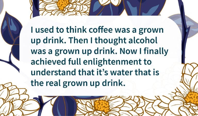 Sober Quote: Grown Up Drink