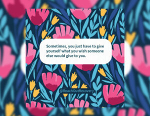 self love quote give to yourself