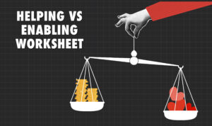 Helping Versus Enabling Worksheet