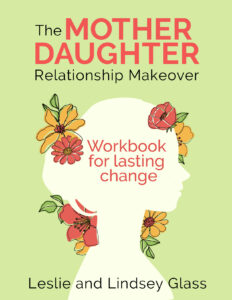 Introducing... The Mother-Daughter Relationship Makeover Workbook For Lasting Change 1