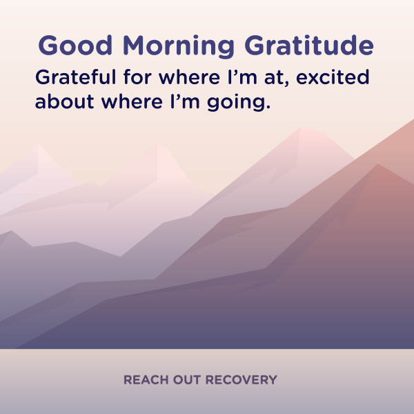 Good morning Gratitude where I'm at