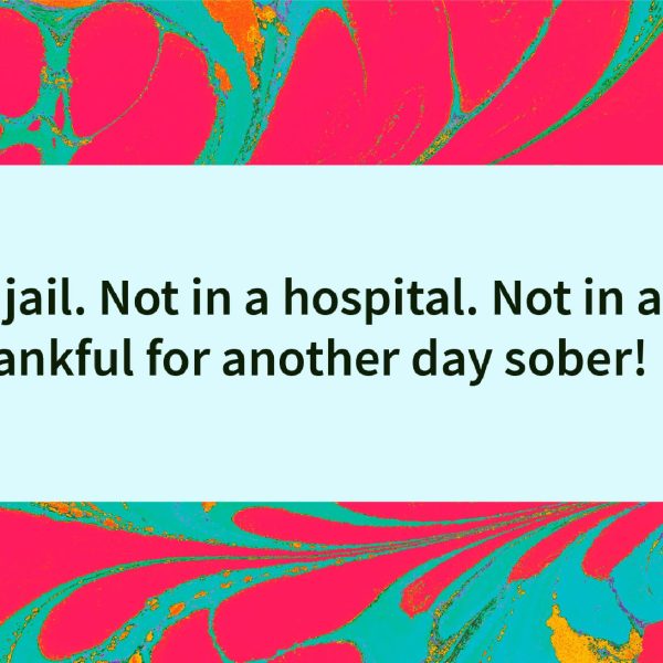 Thank for a sober day quote