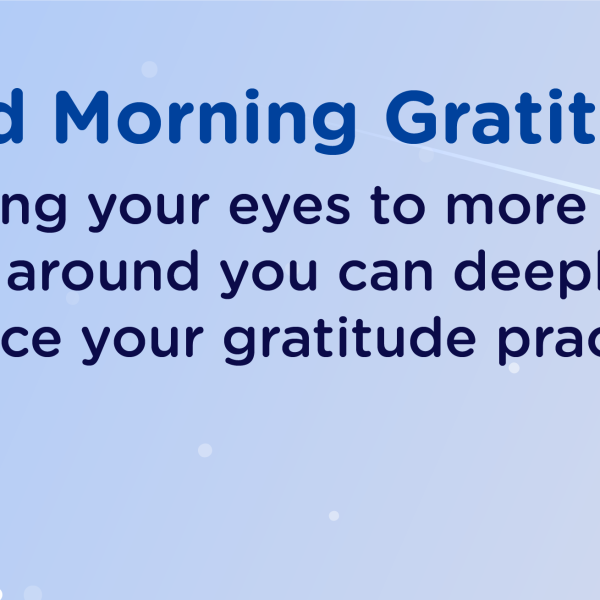Good morning Gratitude world