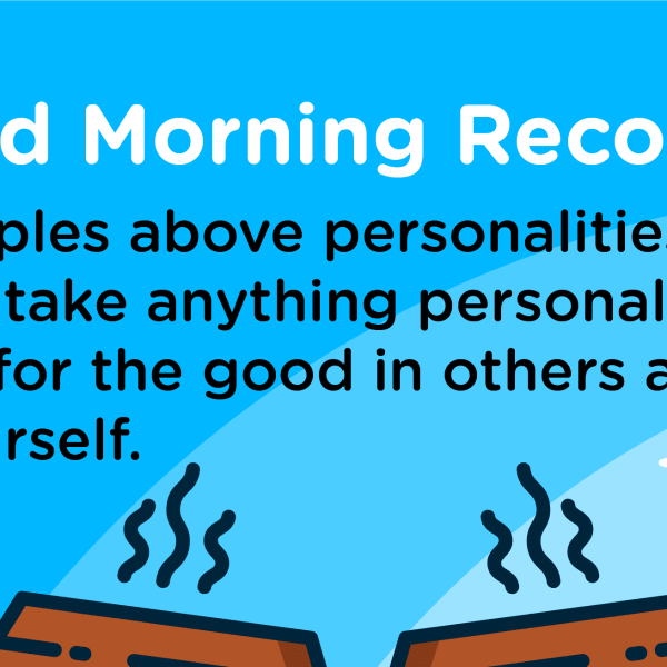 Good Morning Recovery principles