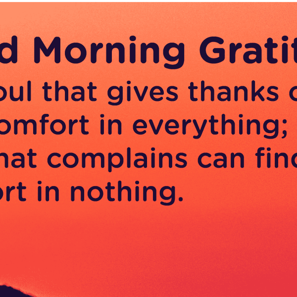 Good morning Gratitude comfort