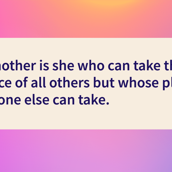 Love quotes others can take the place of mothers