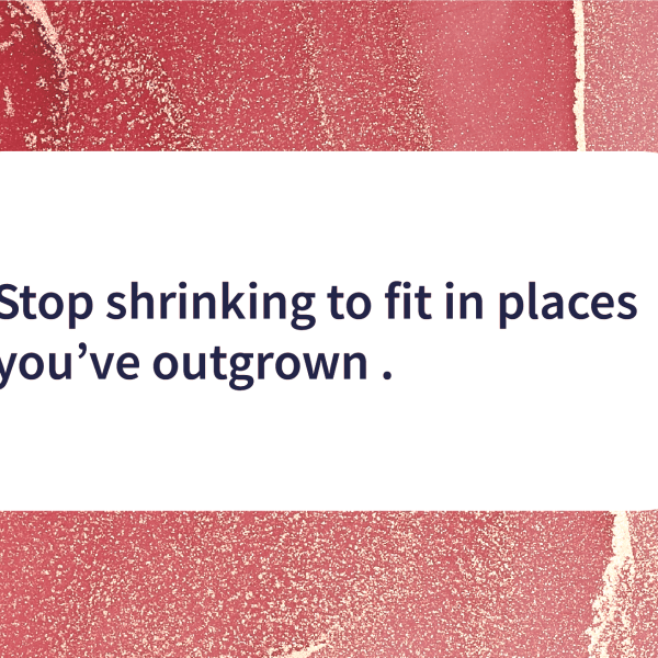 Quote of the day out grow