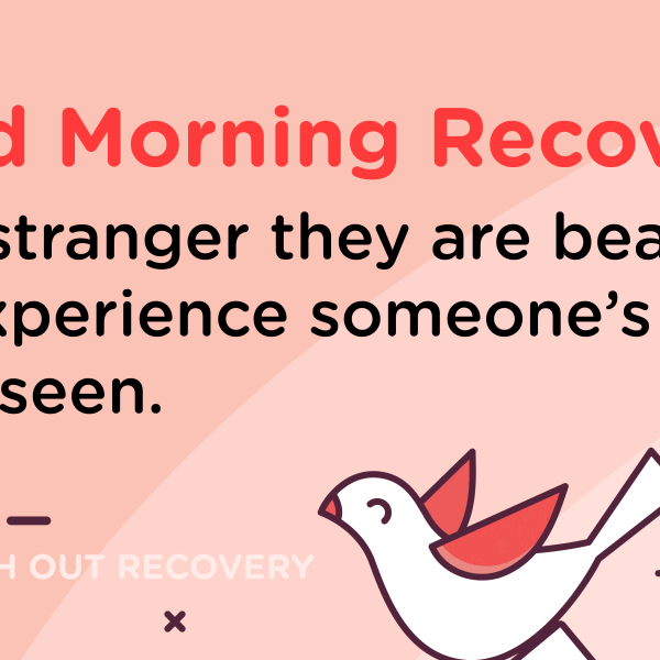 Good Morning Recovery compliment someone