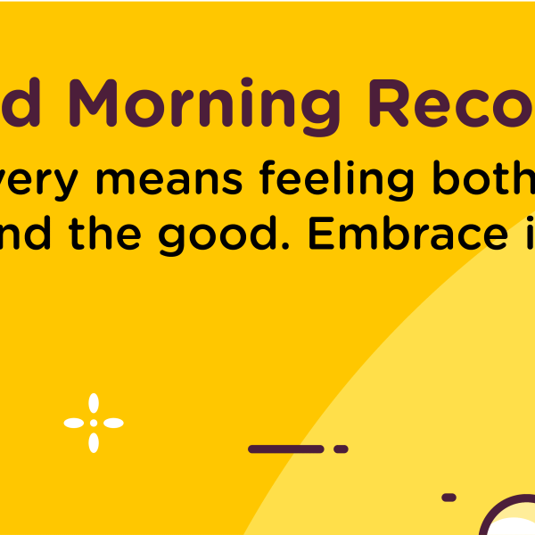 Good Morning Recovery Embrace